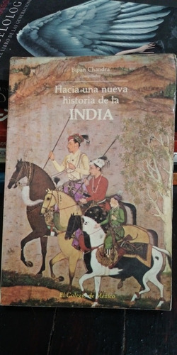 Hacia Una Nueva Historia De La India Bipan Chandra