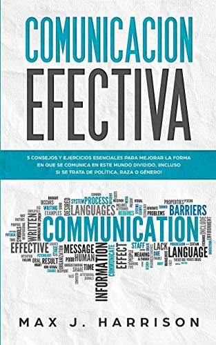 Comunicacion Efectiva: 5 Consejos Y Ejercicios Esenciales Pa