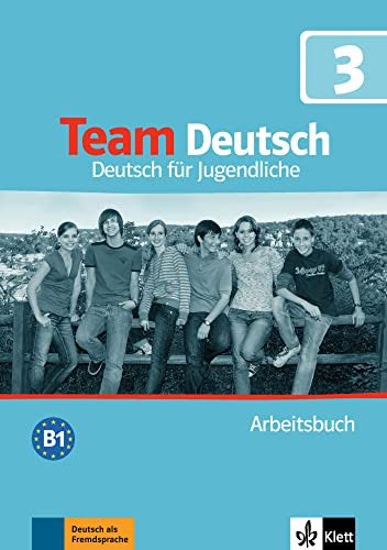 Team Deutsch 3 B1 - Arbeitsbuch Wb  - Esterl Ursula