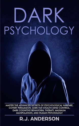 Libro Dark Psychology: Master The Advanced Secrets Of Psyc