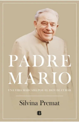 Padre Mario - Silvina Premat - Ediciones B