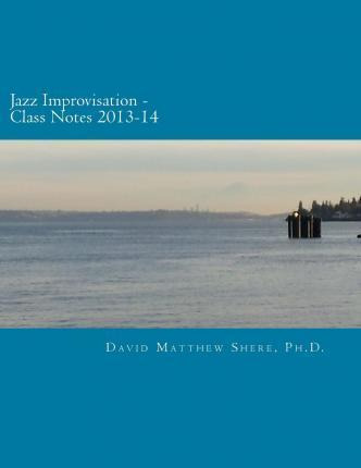 Libro Jazz Improvisation Class Notes Ii 2014-15 - David M...