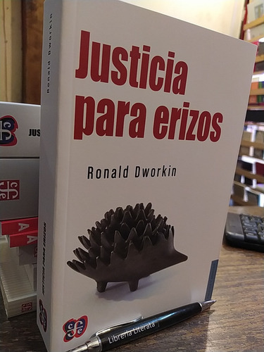 Justicia Para Erizos Ronald Dworkin Ed. Fondo De Cultura Eco