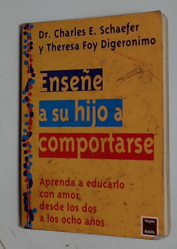 Enseñe A Su Hijo A Comportarse - Schaefer, Digeronimo