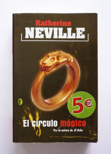 Katherine Neville - El Circulo Magico 