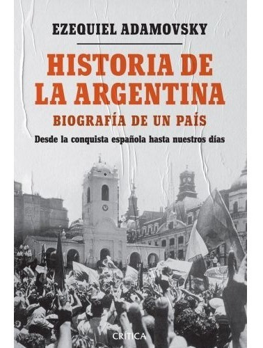 Historia De La Argentina - Libro Ezequiel Adamovsky