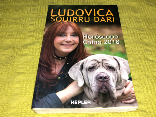 Horoscopo Chino 2018 - Ludovica Squirru Dari - Kepler