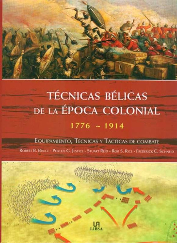 Técnicas Bélicas De La Época Colonial 1776 - 1914 (envíos)