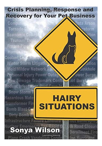 Libro: Hairy Situations: Crisis Planning, Response And Recov
