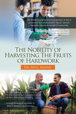 Libro The Nobility Of Harvesting The Fruits Of Hard Work ...