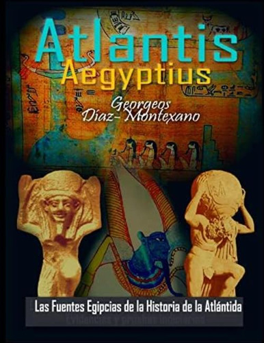 Libro: Atlantis . Aegyptius . Las Fuentes Egipcias De La De
