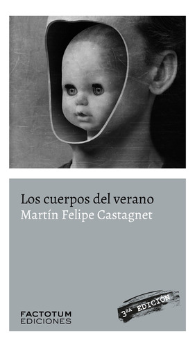 Los Cuerpos Del Verano - Martin Felipe Castagnet