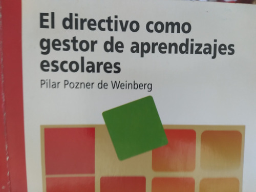 El Directivo Como Gestor De Aprendizajes Escolares Pi Pozner