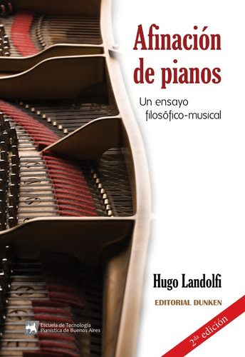 Afinación De Pianos. Un Ensayo Filosófico-musical