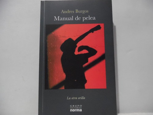 Manual De Pelea / Andrés Burgos / Norma