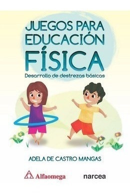 Libro Juegos Para Educacin Fsica  Desarrollo De Depoi