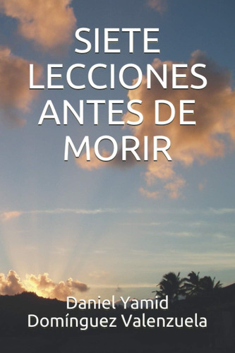 Libro: Siete Lecciones Antes De Morir (spanish Edition)