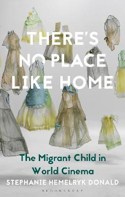 Libro There's No Place Like Home : The Migrant Child In W...