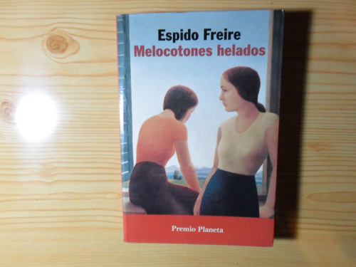 Melocotones Helados - Espido Freire