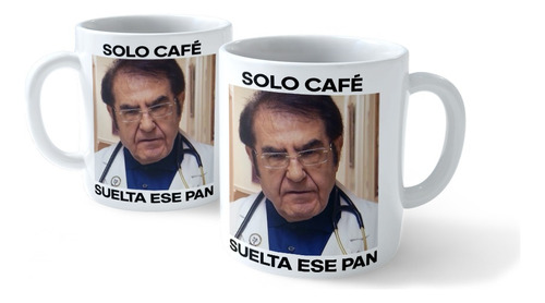 Taza Cerámica 11 Oz Solo Café, Suelta Ese Pan