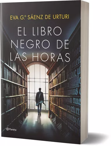 El Libro Negro de las Horas, de García Sáenz de Urturi, Eva. Serie Autores  Españoles e Iberoameri Editorial Planeta México, tapa blanda en español,  2022