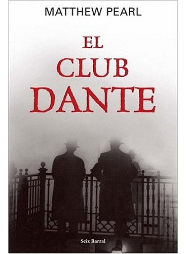 El Club Dante * - Matthew Pearl