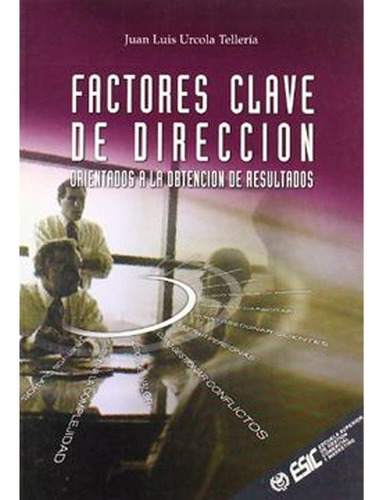 Factores Claves De Direccion Juan Luis  Urcola