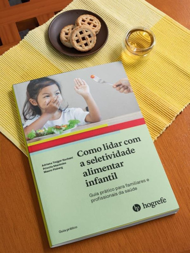 Como Lidar Com A Seletividade Alimentar Infantil, De Fisberg, Mauro / Kachani, Adriana Trejger / Maximino, Priscila. Editora Hogrefe, Capa Mole Em Português