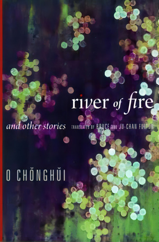 River Of Fire And Other Stories, De Chong-hui O. Editorial Columbia University Press, Tapa Blanda En Inglés