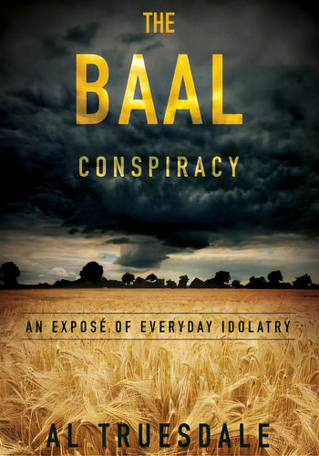 The Baal Conspiracy, De Truesdale, Al. Editorial Lightning Source Inc, Tapa Blanda En Inglés