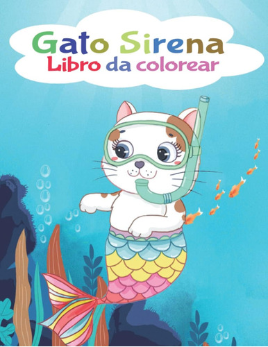 Libro: Gato Sirena Libro Da Colorear: Un Maravilloso Mundo D