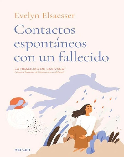 Contactos Espontáneos Con Un Fallecido - Evelyn Elsaesser