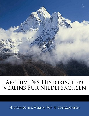 Libro Archiv Des Historischen Vereins Fur Niedersachsen -...