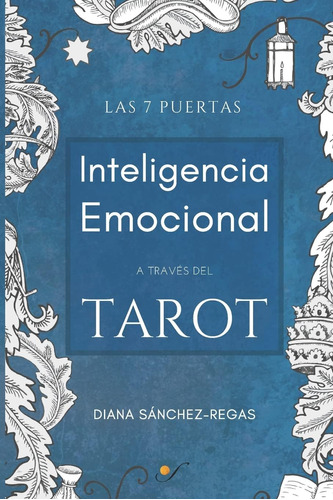 Libro: Emocional A Través Del Tarot: Las 7 Puertas (spanish 