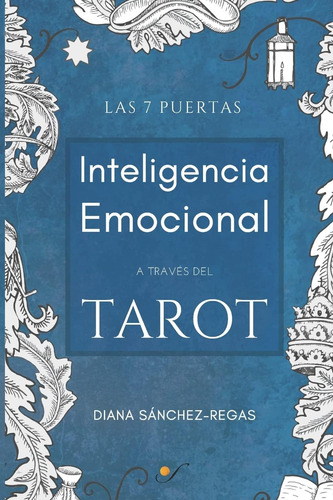 Libro: Emocional A Través Del Tarot: Las 7 Puertas (spanish
