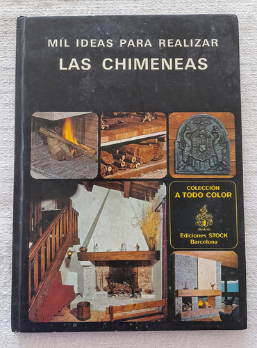 Mil Ideas Para Realizar Chimeneas - Claude Benoit 