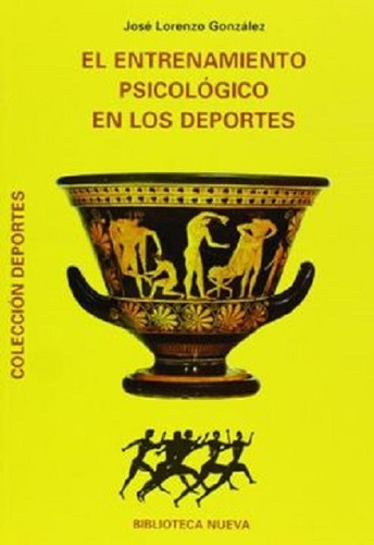 Entrenamiento Psicológico En Los Deportes, De González, José Lorenzo. Editorial Biblioteca Nueva, Tapa Blanda En Español, 1996