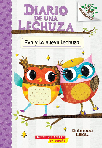 Libro: Diario De Una Lechuza #4: Eva Y La Nueva Lechuza (eva