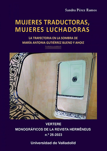 Mujeres Traductoras, Mujeres Luchadoras  -  Perez Ramos, Sa