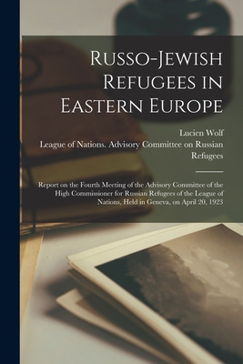 Libro Russo-jewish Refugees In Eastern Europe: Report On ...