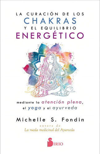 Libro Curacion De Los Chakras - Ondin, Michelle
