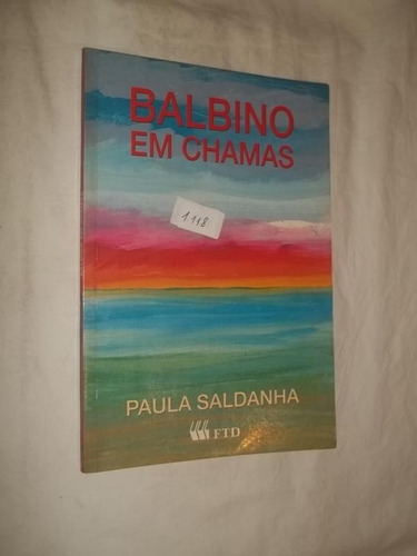 Livro - Balbino Em Chamas - Paula Saldanha 