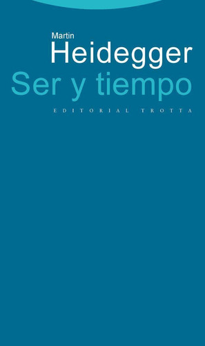 Libro: Ser Y Tiempo. Heidegger, Martin. Editorial Trotta, S.