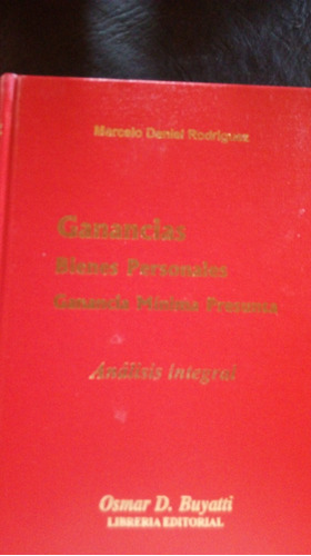 Ganancias. Bienes Personales. Ganancia Min. Pres. Rodriguez