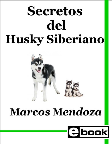 Husky Siberiano Libro Entrenamiento Cachorro Adulto  Crianza