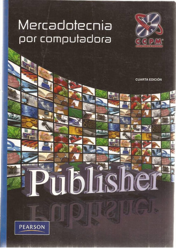 Mercadotecnia Por Computadora. Publisher. Pearson. Ccpm.