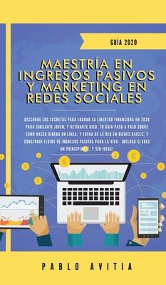 Libro Maestria En Ingresos Pasivos Y Marketing En Redes S...