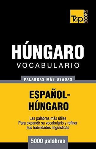 Vocabulario Espanol-hungaro - 5000 Palabras Mas Usadas 