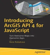 Comprar Libro Introducing Arcgis Api 4 For Javascript - Rene Ruba...