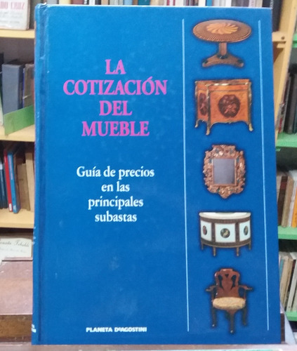 La Cotización Del Mueble. Guía De Precios En Subastas.